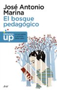 el bosque pedagogico-jose antonio marina-9788434427051 el bosque pedagogico-jose antonio marina-9788434427051