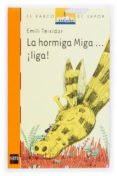 la hormiga miga liga-emili teixidor-9788434832251 la hormiga miga liga-emili teixidor-9788434832251