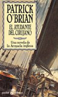 el ayudante del cirujano: una novela de la armada inglesa-patrick o brian-9788435016551 el ayudante del cirujano: una novela de la armada inglesa-patrick o brian-9788435016551