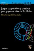 juegos cooperativos y creativos para grupos de niños de 8 a 10 añ os (incluye cd) (programa juego)-maite garaigordobil landazabal-9788436817751 juegos cooperativos y creativos para grupos de niños de 8 a 10 añ os (incluye cd) (programa juego)-maite garaigordobil landazabal-9788436817751