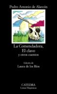 la comendadora, el clavo y otros cuentos (13ª ed.)-pedro antonio de alarcon-9788437600451 la comendadora, el clavo y otros cuentos (13ª ed.)-pedro antonio de alarcon-9788437600451