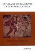 historia de las religiones de la europa antigua-jose maria blazquez-9788437612751 historia de las religiones de la europa antigua-jose maria blazquez-9788437612751