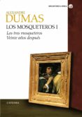 los mosqueteros: los tres mosqueteros veinte años despues-alexandre dumas-9788437622651 los mosqueteros: los tres mosqueteros veinte años despues-alexandre dumas-9788437622651