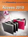 guias visuales access 2010-miguel pardo-9788441527751 guias visuales access 2010 miguel pardo 9788441527751