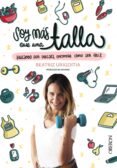 soy algo mas que una talla-beatriz urigoitia-9788441540651 soy algo mas que una talla-beatriz urigoitia-9788441540651
