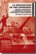 la destruccion de una esperanza-salvador lopez arnal-9788446031451 la destruccion de una esperanza-salvador lopez arnal-9788446031451