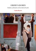 observadores: estudiosos, aficionados y turistas dentro del cuad-carlos pazos-9788447532551 observadores: estudiosos, aficionados y turistas dentro del cuad-carlos pazos-9788447532551