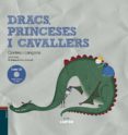 dracs, princeses i cavallers-oriol toro-9788447933051 dracs, princeses i cavallers-oriol toro-9788447933051