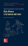 clásicos literarios - don álvaro o la fuerza del sino-angel (duque de rivas) saavedra-9788448614751 clásicos literarios - don álvaro o la fuerza del sino-angel (duque de rivas) saavedra-9788448614751