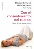 con el consentimiento del cuerpo-marie bertherat-therese bertherat-paule brung-9788449328251 con el consentimiento del cuerpo-marie bertherat-therese bertherat-paule brung-9788449328251