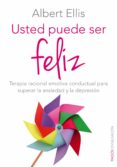 usted puede ser feliz (ebook)-albert ellis-9788449329951 usted puede ser feliz (ebook)-albert ellis-9788449329951