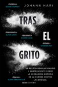 tras el grito-johann hari-9788449331251 tras el grito-johann hari-9788449331251