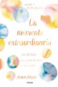 un momento extraordinario-nina riggs-9788449334351 un momento extraordinario-nina riggs-9788449334351