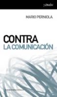contra la comunicacion-mario perniola-9788461090051 contra la comunicacion-mario perniola-9788461090051