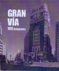 gran via: 100 imagenes-carlos roca-9788461436651 gran via: 100 imagenes-carlos roca-9788461436651