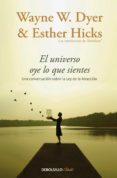 el universo oye lo que sientes (ebook)-wayne w. dyer-esther hicks-9788466335751 el universo oye lo que sientes (ebook)-wayne w. dyer-esther hicks-9788466335751