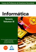 cuerpo de profesores de enseñanza secundaria: informatica: temari o: volumen iii-9788466580151 cuerpo de profesores de enseñanza secundaria: informatica: temari o: volumen iii-9788466580151