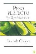 peso perfecto: el equilibrio mente / cuerpo en un programa para c onseguir y mantener su peso ideal-deepak chopra-9788466606851 peso perfecto: el equilibrio mente / cuerpo en un programa para c onseguir y mantener su peso ideal-deepak chopra-9788466606851