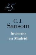invierno en madrid (coleccion 25 aniversario)-c.j. sansom-9788466649551 invierno en madrid (coleccion 25 aniversario)-c.j. sansom-9788466649551