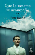 que la muerte te acompañe-risto mejide-9788467036251 que la muerte te acompañe-risto mejide-9788467036251