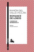 romance de lobos-ramon maria del valle inclan-9788467041651 romance de lobos-ramon maria del valle inclan-9788467041651