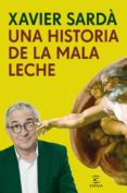 una historia de la mala leche-xavier sarda-9788467049251 una historia de la mala leche-xavier sarda-9788467049251