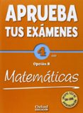 aprueba tus examenes matematicas b 4º eso + test autoevaluación on-line-9788467384451 aprueba tus examenes matematicas b 4º eso + test autoevaluación on-line-9788467384451