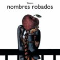los nombres robados-josep antoni tassies-9788467541151 los nombres robados-josep antoni tassies-9788467541151