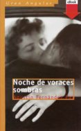 noche de voraces sombras (ebook-epub) (ebook)-agustin fernandez paz-9788467552751 noche de voraces sombras (ebook-epub) (ebook)-agustin fernandez paz-9788467552751