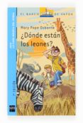 ¿dónde están los leones?-mary pope osborne-9788467563351 ¿dónde están los leones?-mary pope osborne-9788467563351