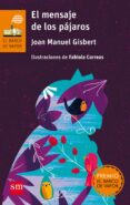 el mensaje de los pajaros-joan manuel gisbert-9788467591651 el mensaje de los pajaros-joan manuel gisbert-9788467591651