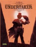 undertaker 1: el devorador de oro-xavier dorison-ralph meyer-9788467920451 undertaker 1: el devorador de oro-xavier dorison-ralph meyer-9788467920451