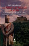 los tres castillos de alba. la historia secreta de la orden del temple y del castillo templario de carbajales de alba (ebook)-9788468680651 los tres castillos de alba. la historia secreta de la orden del temple y del castillo templario de carbajales de alba (ebook)-9788468680651