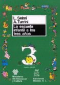 la escuela infantil a los tres años-lucia selmi-anna turrini-9788471123251 la escuela infantil a los tres años-lucia selmi-anna turrini-9788471123251