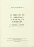 la ciencia en el horizonte de una razon ampliada-rafael jordana butticaz-9788472096851 la ciencia en el horizonte de una razon ampliada-rafael jordana butticaz-9788472096851