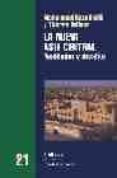 la nueva asia central: realidades y desafios-mohamed djalili reza-9788472902251 la nueva asia central: realidades y desafios-mohamed djalili reza-9788472902251