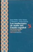 los traductores de arabe del estado español: del protectorado a n uestros dias-juan pablo arias torres-manuel c. feria garcia-9788472906051 los traductores de arabe del estado español: del protectorado a n uestros dias-juan pablo arias torres-manuel c. feria garcia-9788472906051