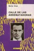 calle de las arrebatadoras: los guiones cinematograficos de vian-boris vian-9788474261851 calle de las arrebatadoras: los guiones cinematograficos de vian-boris vian-9788474261851