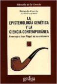 epistemologia genetica y la ciencia contemporanea homenaje a jean piaget en su centenario-9788474326451 epistemologia genetica y la ciencia contemporanea homenaje a jean piaget en su centenario-9788474326451