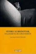 pedro almodovar, o la deriva de los cuerpos-jean-claude seguin vergara-9788475644851 pedro almodovar, o la deriva de los cuerpos-jean-claude seguin vergara-9788475644851