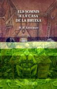 els somnis a la casa de la bruixa-h.p. lovecraft-9788475849751 els somnis a la casa de la bruixa-h.p. lovecraft-9788475849751
