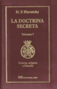 la doctrina secreta, v. 5: ciencia, religion y filosofia-h. p. blavatsky-9788476271551 la doctrina secreta, v. 5: ciencia, religion y filosofia-h. p. blavatsky-9788476271551