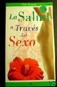 la salud a traves del sexo-eva mendez chacon-9788476308851 la salud a traves del sexo-eva mendez chacon-9788476308851