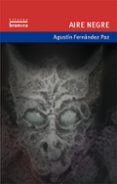 aire negre-agustin fernandez paz-9788476605851 aire negre-agustin fernandez paz-9788476605851