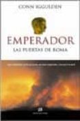 emperador: las puertas de roma-conn iggulden-9788476695951 emperador: las puertas de roma-conn iggulden-9788476695951