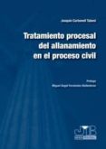 tratamiento procesal de allanamiento en el proceso civil-joaquin carbonell tabeni-9788476988251 tratamiento procesal de allanamiento en el proceso civil-joaquin carbonell tabeni-9788476988251