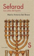 sefarad: los judios de españa (4ª ed. actualizada y revisada)-maria antonia bel bravo-9788477377351 sefarad: los judios de españa (4ª ed. actualizada y revisada)-maria antonia bel bravo-9788477377351