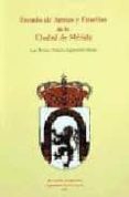 escudos de armas y enseñas de la ciudad de merida-j. a. morales-pogonowski martin-9788477960751 escudos de armas y enseñas de la ciudad de merida-j. a. morales-pogonowski martin-9788477960751