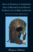 saga de sturlaug el laborioso. saga de ragnar calzas peludas. el relato de los hijos de ragnar-santiago ibañez lluch-9788478134151 saga de sturlaug el laborioso. saga de ragnar calzas peludas. el relato de los hijos de ragnar-santiago ibañez lluch-9788478134151