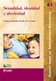 sexualidad, identidad y afectividad: como tratarlas desde la escu ela-fidela botia-9788478275151 sexualidad, identidad y afectividad: como tratarlas desde la escu ela-fidela botia-9788478275151